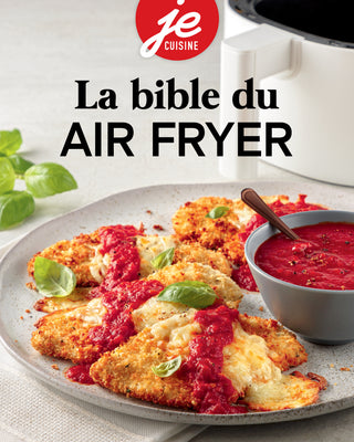 La bible du air fryer | Je cuisine