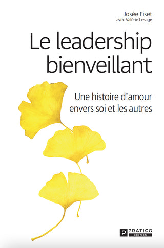 Le leadership bienveillant | Josée Fiset avec Valérie Lesage