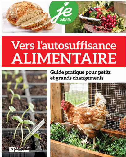 Vers l’autosuffisance alimentaire - Je Jardine