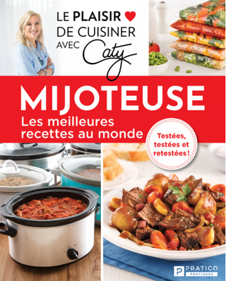 Mijoteuse, les meilleures recettes au monde, testées et approuvées | Avec Caty