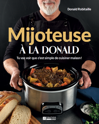 Mijoteuse à la Donald | Donald Robitaille
