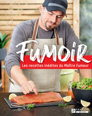 Fumoir - Les recettes inédites du Maître Fumeur | Micael Béliveau