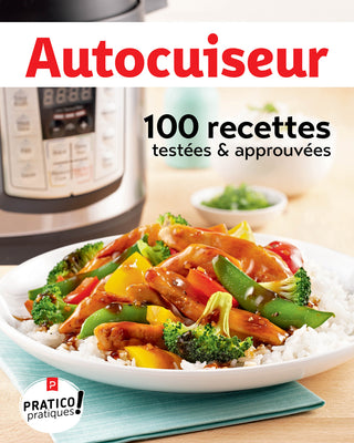 Autocuiseur: 100 recettes testées et approuvées | Pratico Pratiques!