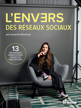 L'envers des réseaux sociaux | Cassandra Bouchard