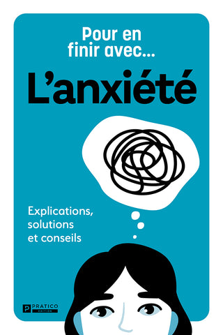 Pour en finir avec... l'anxiété | Pratico Édition