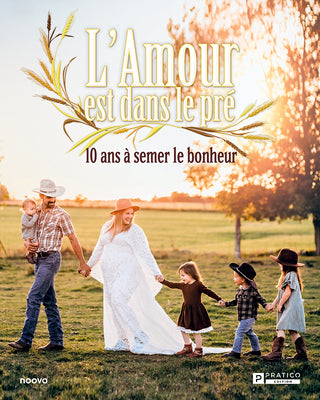 L'Amour est dans le pré | 10 ans à semer le bonheur