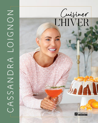 Cuisiner l'hiver | Cassandra Loignon