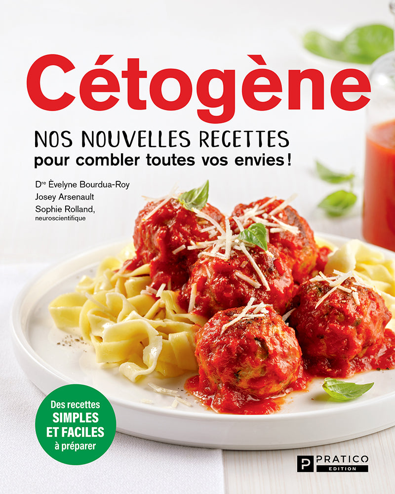 Cétogène | Nos nouvelles recettes pour combler toutes vos envies! | Pratico Edition
