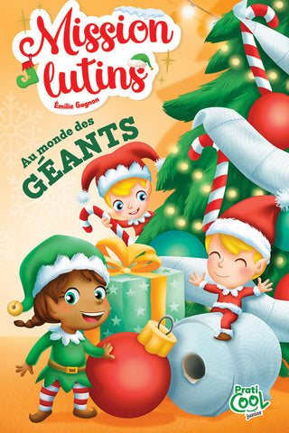 Mission lutins – Au monde des géants | Émilie Gagnon