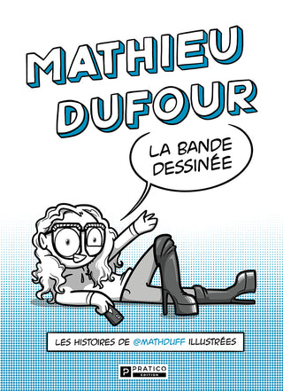 Mathieu Dufour, la bande dessinée – Les histoires de @mathduff illustrées