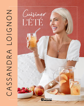 Cuisiner l’été | Cassandra Loignon
