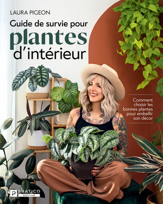 Guide de survie pour plantes d'intérieur | Laura Pigeon