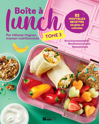 Boîte à lunch tome 3 | Mélanie Magnan - maman nutritionniste