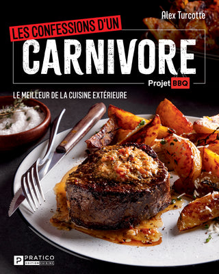 Les confessions d'un carnivore | Alex Turcotte
