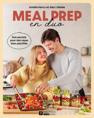 Meal prep en duo | Amélie Henry et Alex L'Abbée