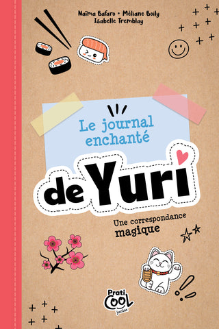 Le journal enchanté de Yuri | Naïma Bafaro, Méliane Boily et Isabelle Tremblay