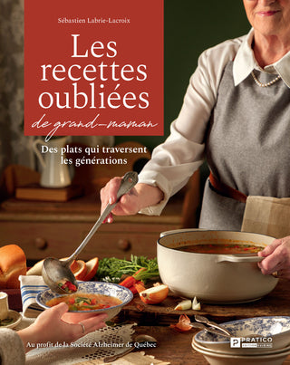 Les recettes oubliées de grand maman | Sébastien Labrie Lacroix