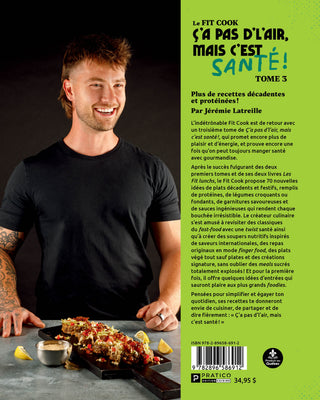 Ç’a pas d’l’air, mais c’est santé! - TOME 3 | Le Fit Cook