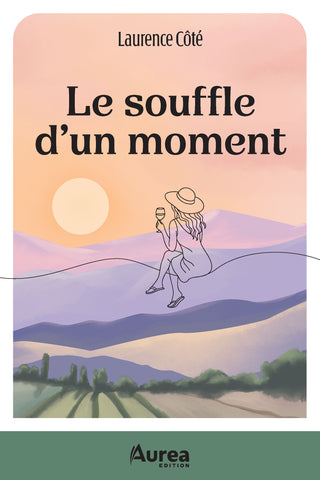 Le souffle d'un moment | Laurence Côté
