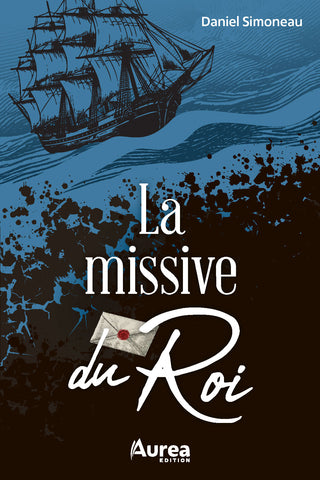 La missive du Roi | Daniel Simoneau
