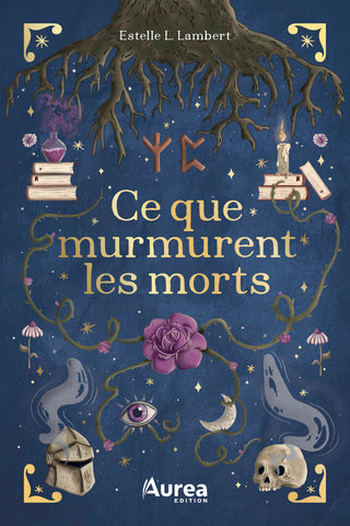 Ce que murmurent les morts | Estelle Lessard-Lambert