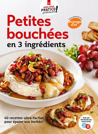 Petites bouchées en 3 ingrédients | Hors-série Pratico-pratiques