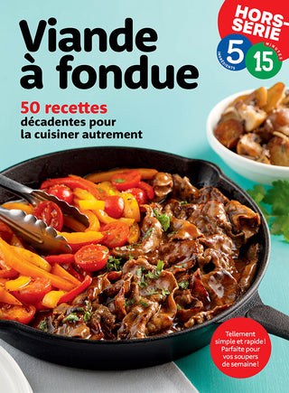 Viande à fondue | Hors-série 5-15