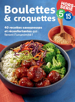 Boulettes et croquettes | Hors-série 5 ingrédients 15 minutes