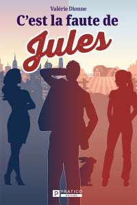 C'est la faute de Jules! | Valérie Dionne