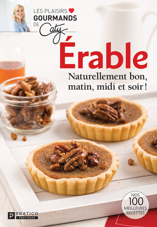 Érable: naturellement bon, matin, midi et soir! | Plaisirs Gourmands