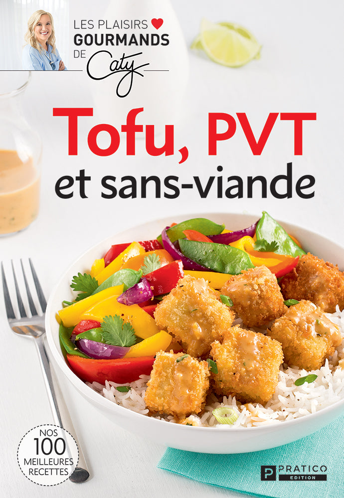 Tofu, PVT et sans viande - Plaisirs Gourmands