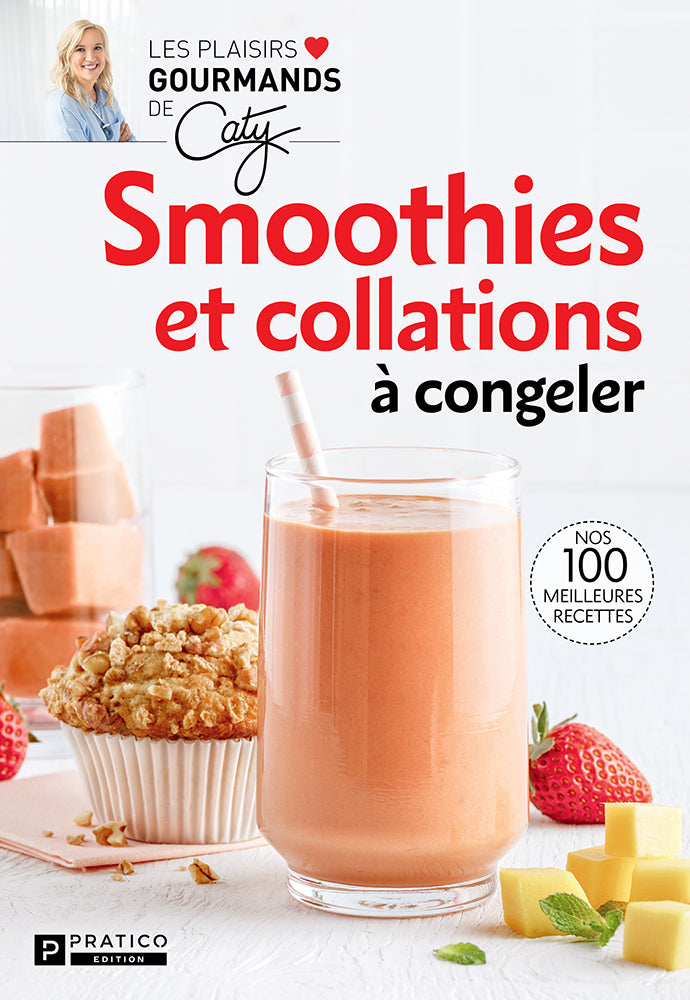 Smoothies et collations à congeler - Avec Caty