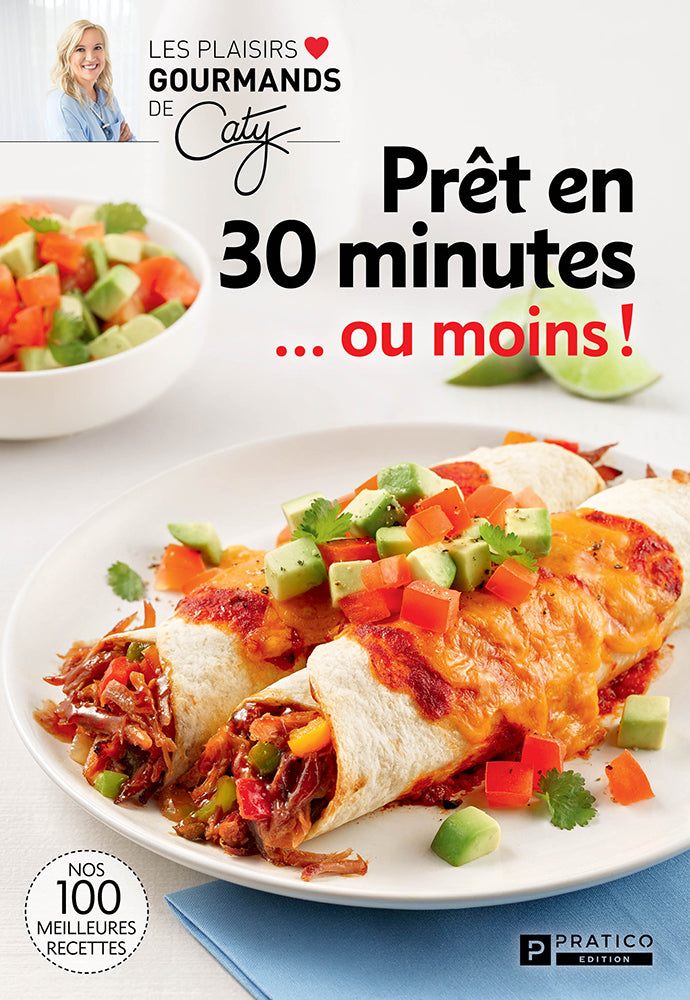 Prêt en 30 minutes... ou moins! - Plaisirs Gourmands