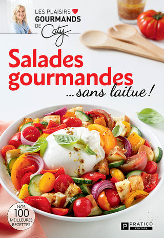 Salades gourmandes…sans laitue! | Avec Caty