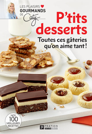 P’tits desserts | Toutes ces gâteries qu'on aime tant! | Plaisirs Gourmands