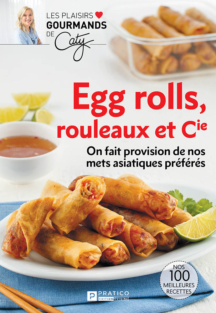 Egg rolls, rouleaux et Cie | Plaisir Gourmands