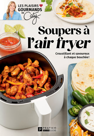 Soupers à l'air fryer | Plaisirs Gourmands