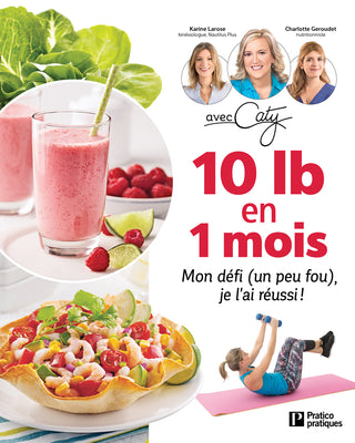 10 lb en 1 mois | Avec Caty