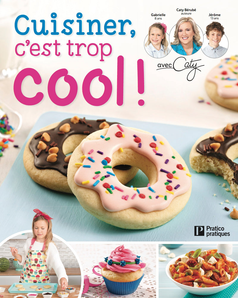 Cuisiner, c'est trop cool! - Avec Caty