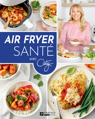 Air fryer santé | Avec Caty