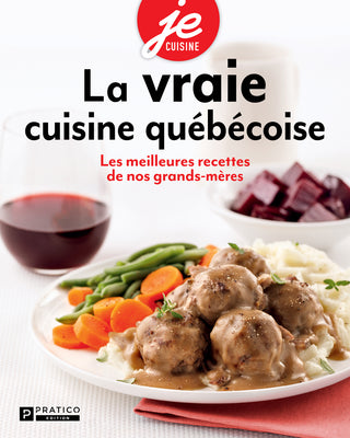 La vraie cuisine québécoise | Je Cuisine