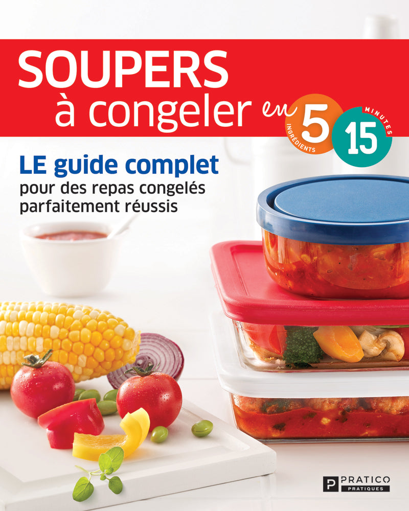 Soupers à congeler - 5 ingrédients, 15 minutes