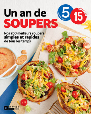 Un an de soupers | 5 ingrédients, 15 minutes