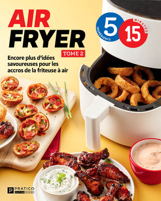 Air fryer tome 2 | 5 ingrédients, 15 minutes