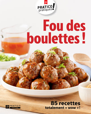 Fou des boulettes! | Pratico-Pratiques!