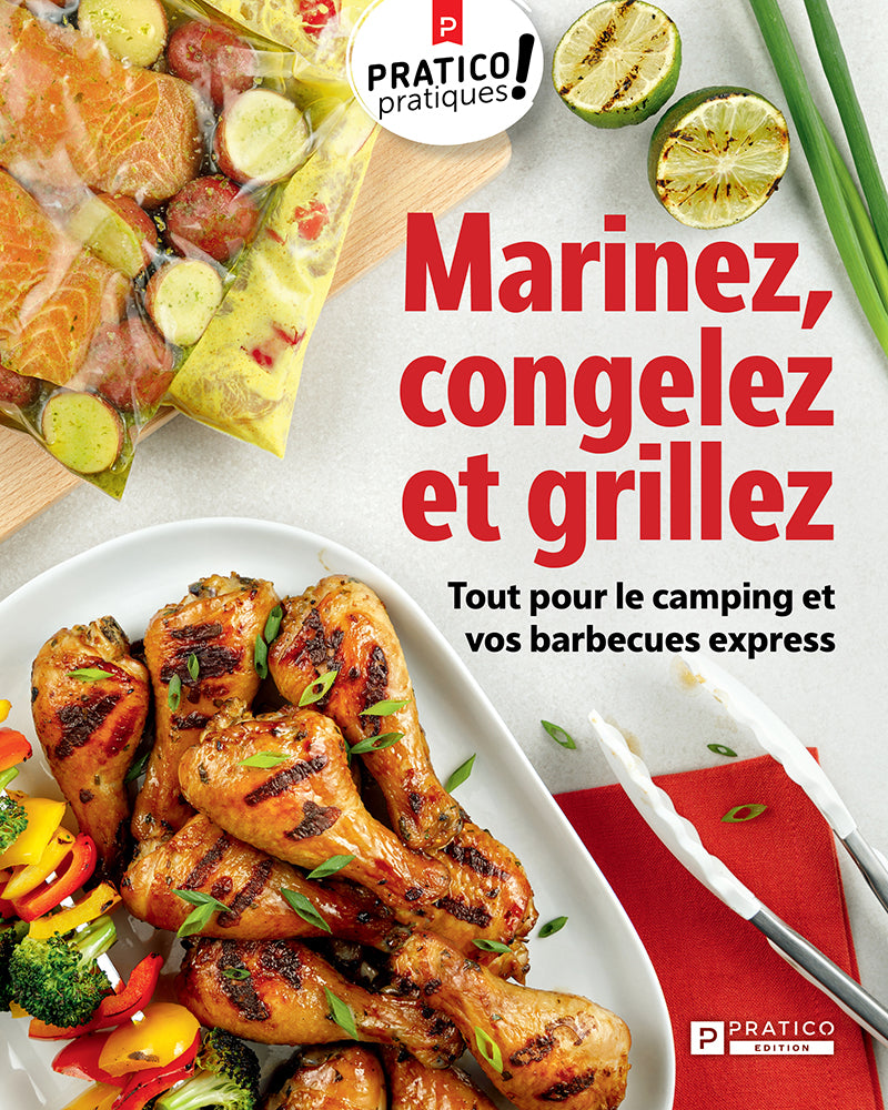 Marinez, congelez et grillez! | Pratico Pratiques!
